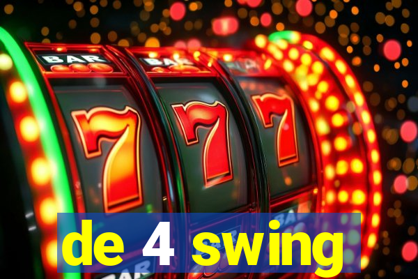 de 4 swing